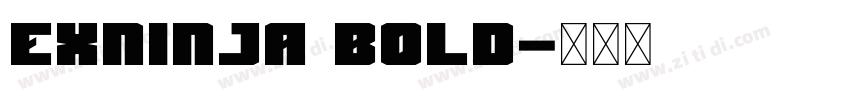 Exninja Bold字体转换